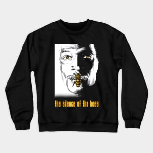 Silence Of The Bees Crewneck Sweatshirt